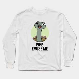 Puns Emuse Me Funny Emu Pun Long Sleeve T-Shirt